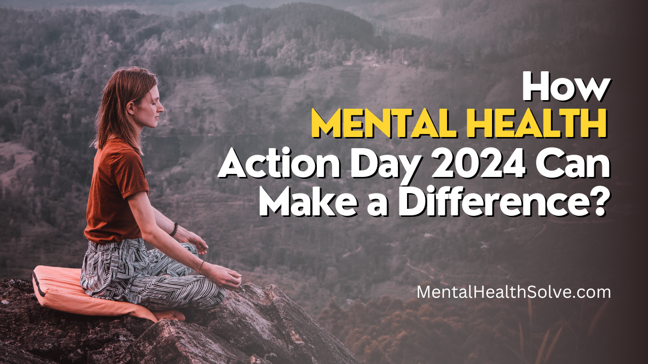 Mental Health Action Day 2024