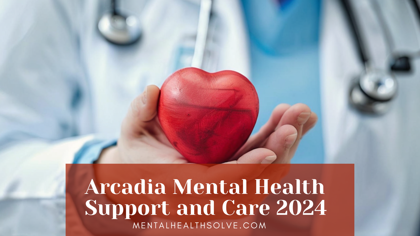 Arcadia Mental Health Support and Care 2024