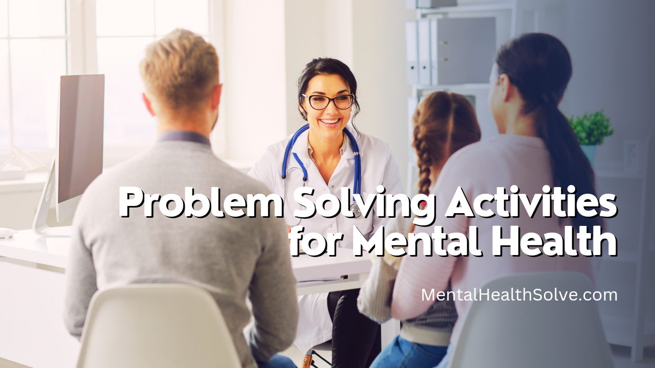 Problem Solving Activities for Mental Health