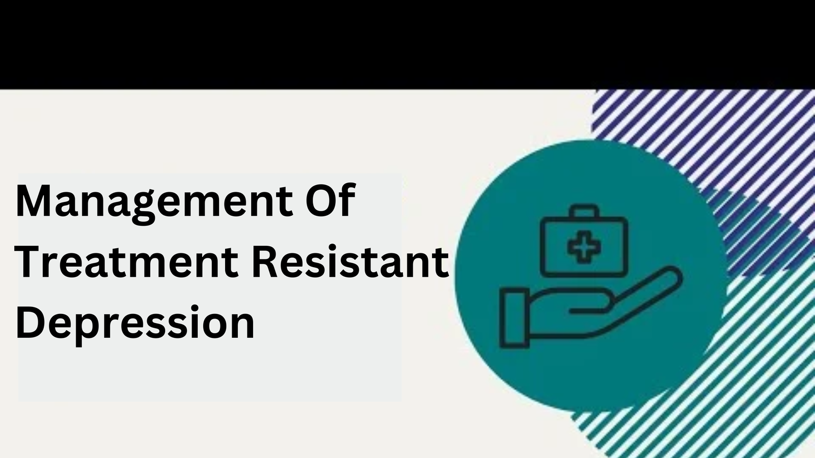 Treatment-Resistant Depression
