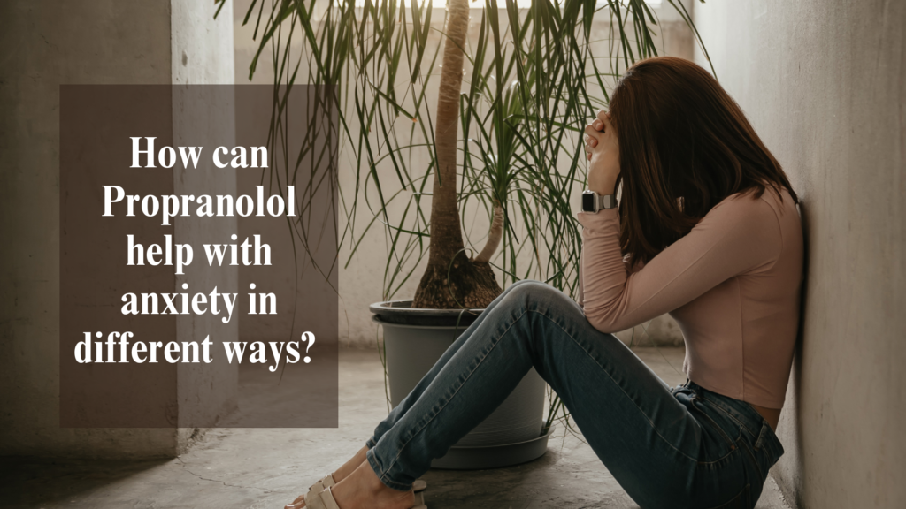 How quickly does Propranolol work for anxiety