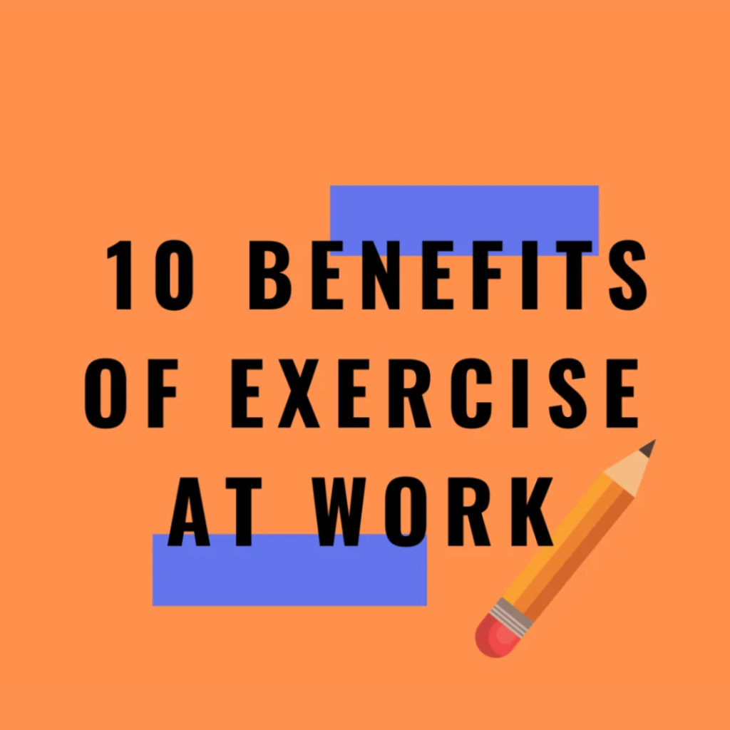 6 Benefits of Exercise at Work
