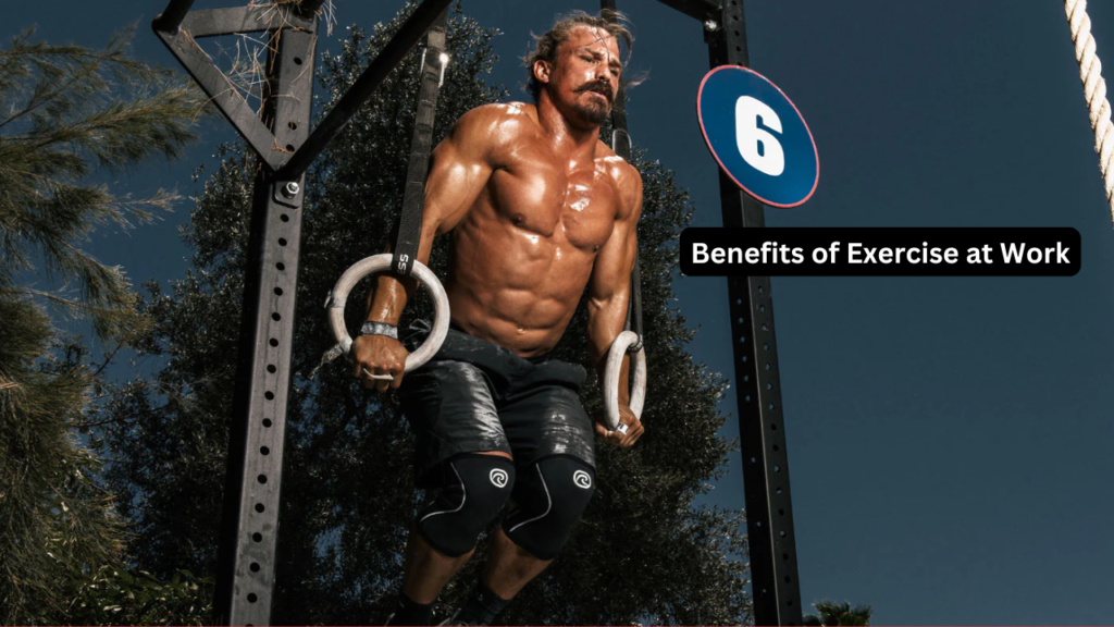 6 Benefits of Exercise at Work