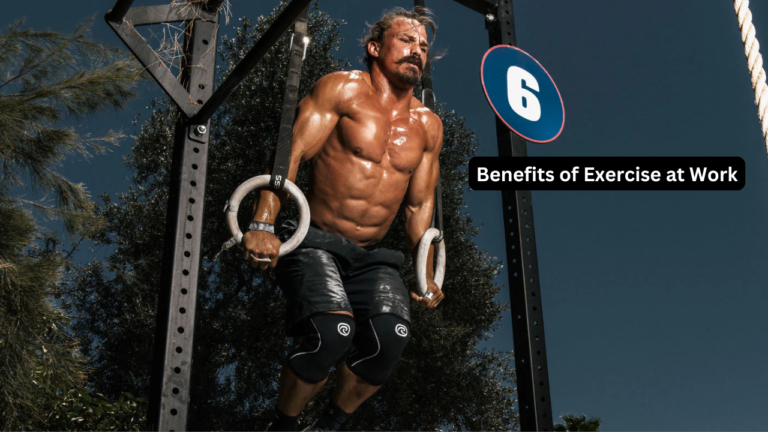 6 Benefits of Exercise at Work
