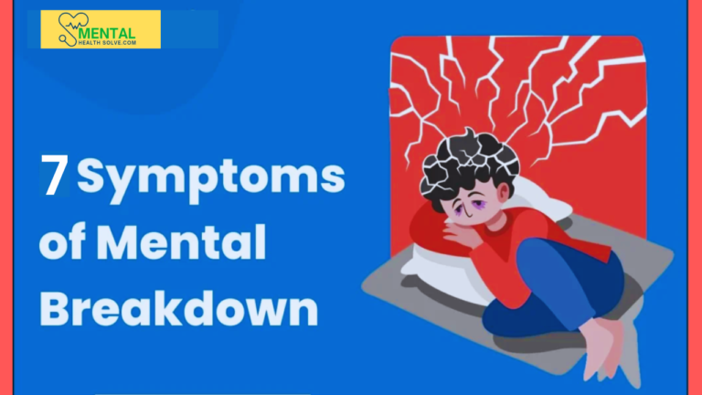 Mental Breakdown Symptoms